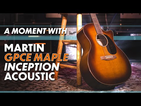 GUITARGUITAR Martin GPCE Inception Maple